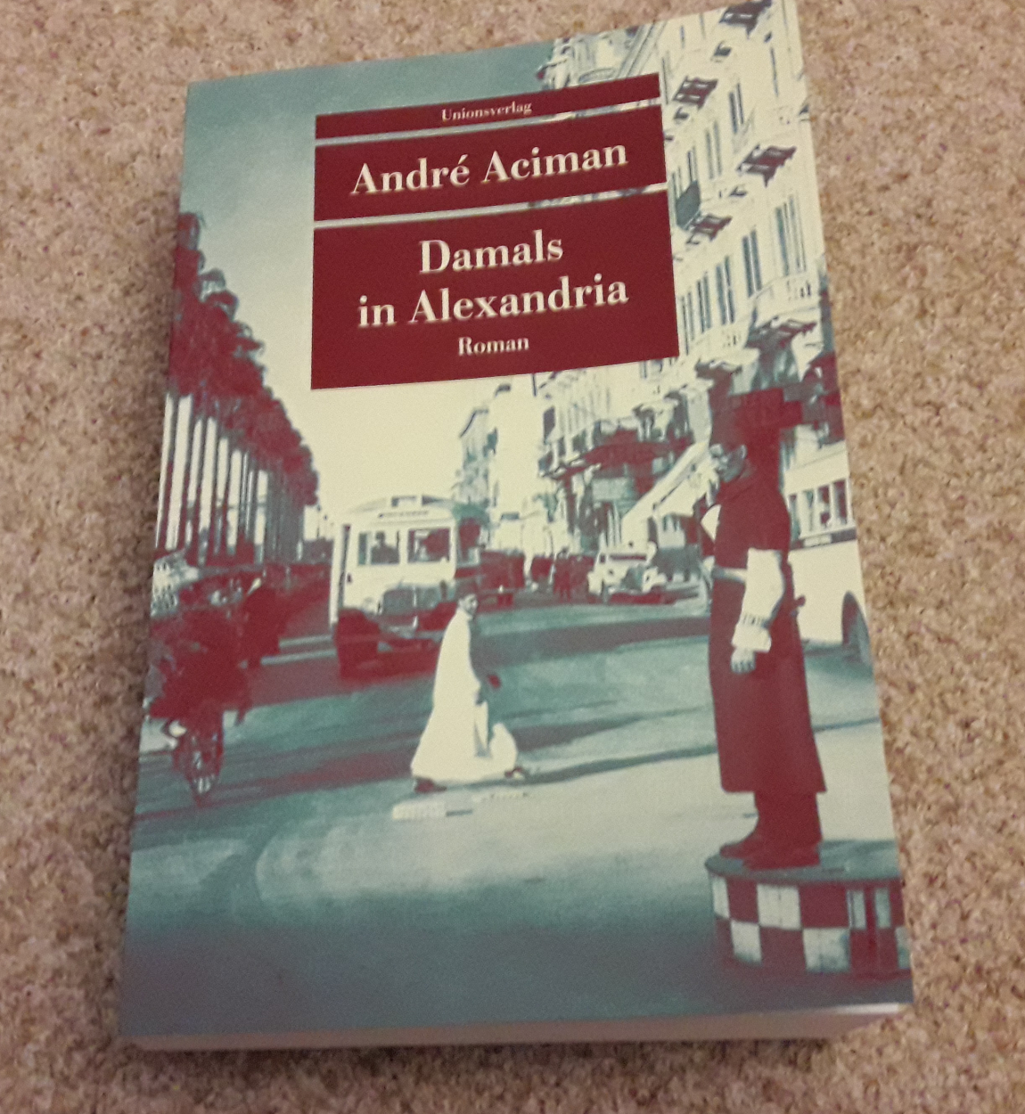Damals in Alexandria – André Aciman